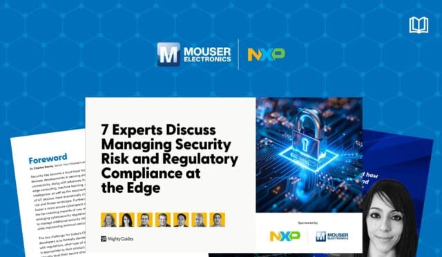Mouser y NXP comparten perspectivas sobre riesgos de seguridad