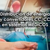 Distribución de energía y convertidores CCCC en sistemas médicos