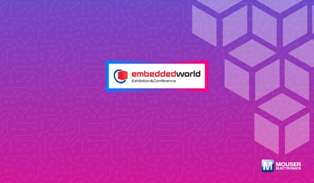 Mouser Electronics en Embedded World 2026 Mouser Electronics en Embedded World 2026