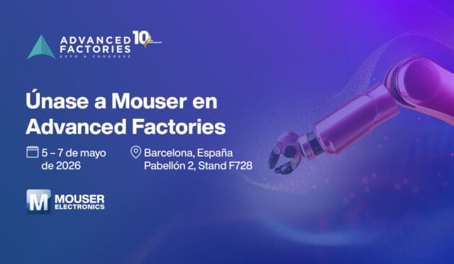 mouser advanced factories 2026