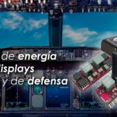 Soluciones de energía para displays aeronáuticos y defensa ARTÍCULO TÉCNICO P-DUKE
