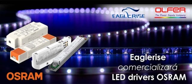 Eaglerise comercializará LED drivers OSRAM Eaglerise comercializará LED drivers OSRAM