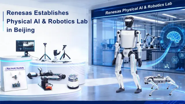 Renesas establece un laboratorio de IA física y robótica en Pekín