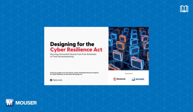 El nuevo libro electrónico de Mouser y Microchip ayuda a los diseñadores de sistemas embebidos a prepararse para la Ley de Ciberresiliencia El nuevo libro electrónico de Mouser y Microchip ayuda a los diseñadores de sistemas embebidos a prepararse para la Ley de Ciberresiliencia